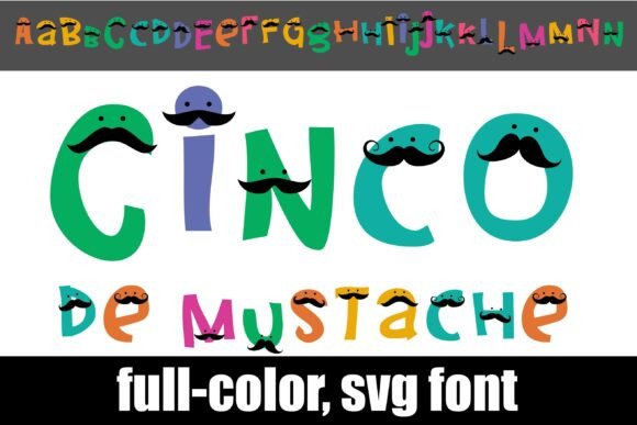 Cinco De Mustache: A Typeface with Personality and a Playful Spirit