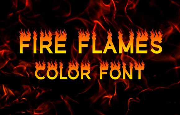 Fire Flames: A Color Font for Bold, Modern Design