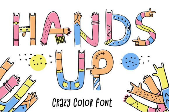 Hands Up Crazy: A Font That Brings Playful Energy to Your Designs